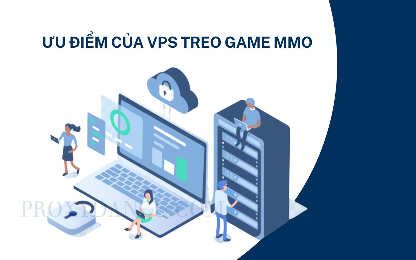 Ưu điểm của VPS treo game MMO