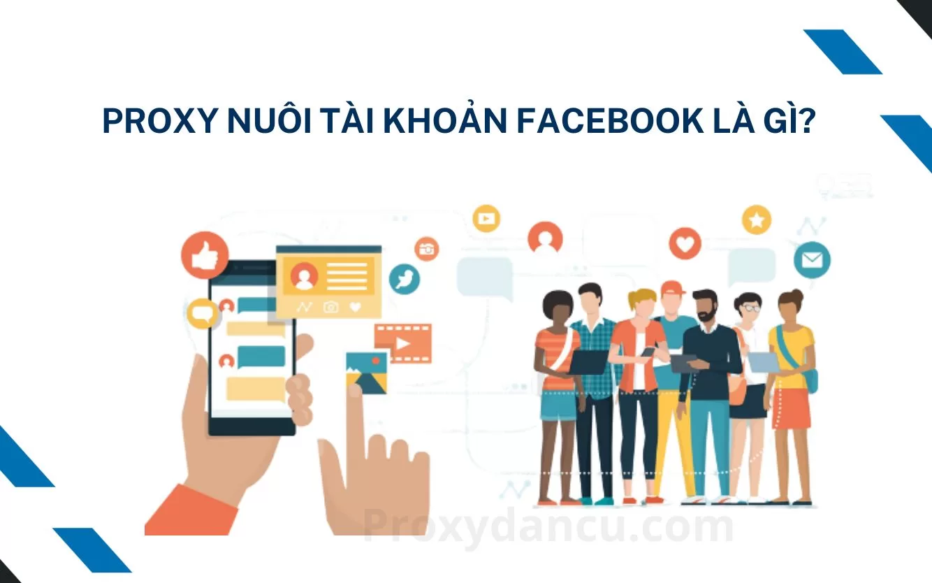 Proxy nuôi tài khoản facebook là gì?