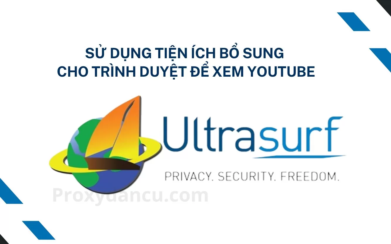 Cách truy cập YouTube ở khu vực hạn chế: Sử dụng Tiện ích Bổ sung cho Trình duyệt để Xem YouTube