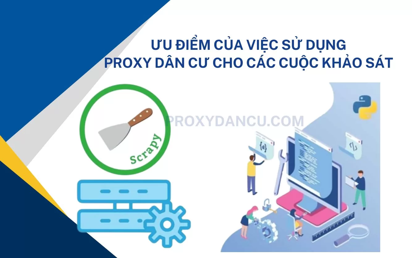 Ưu điểm của việc sử dụngProxy dân cư cho các cuộc khảo sát